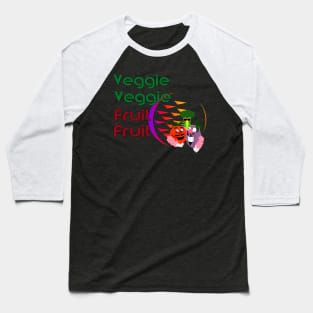 Veggie Veggie Fruit Fruit Baseball T-Shirt